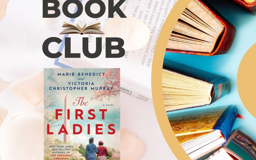 Fiction Addiction Book Club: The First Ladies by Marie Benedict